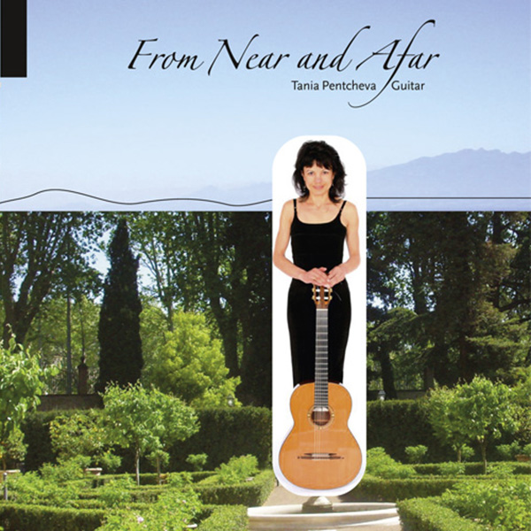 Tania Pentcheva Klassische Gitarre From Near and Afar